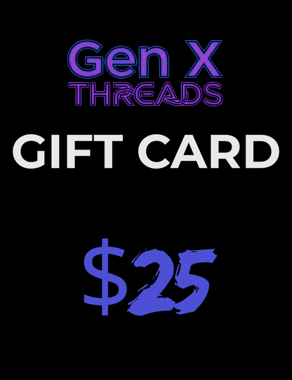 Gift card with 'Gen X Threads' branding and a $25 value on a black background