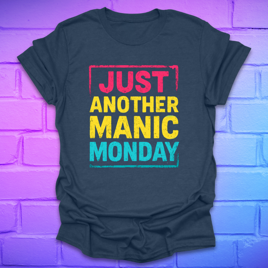 Dark blue t-shirt with bright bold text, 'Just another manic monday' on a brick background.