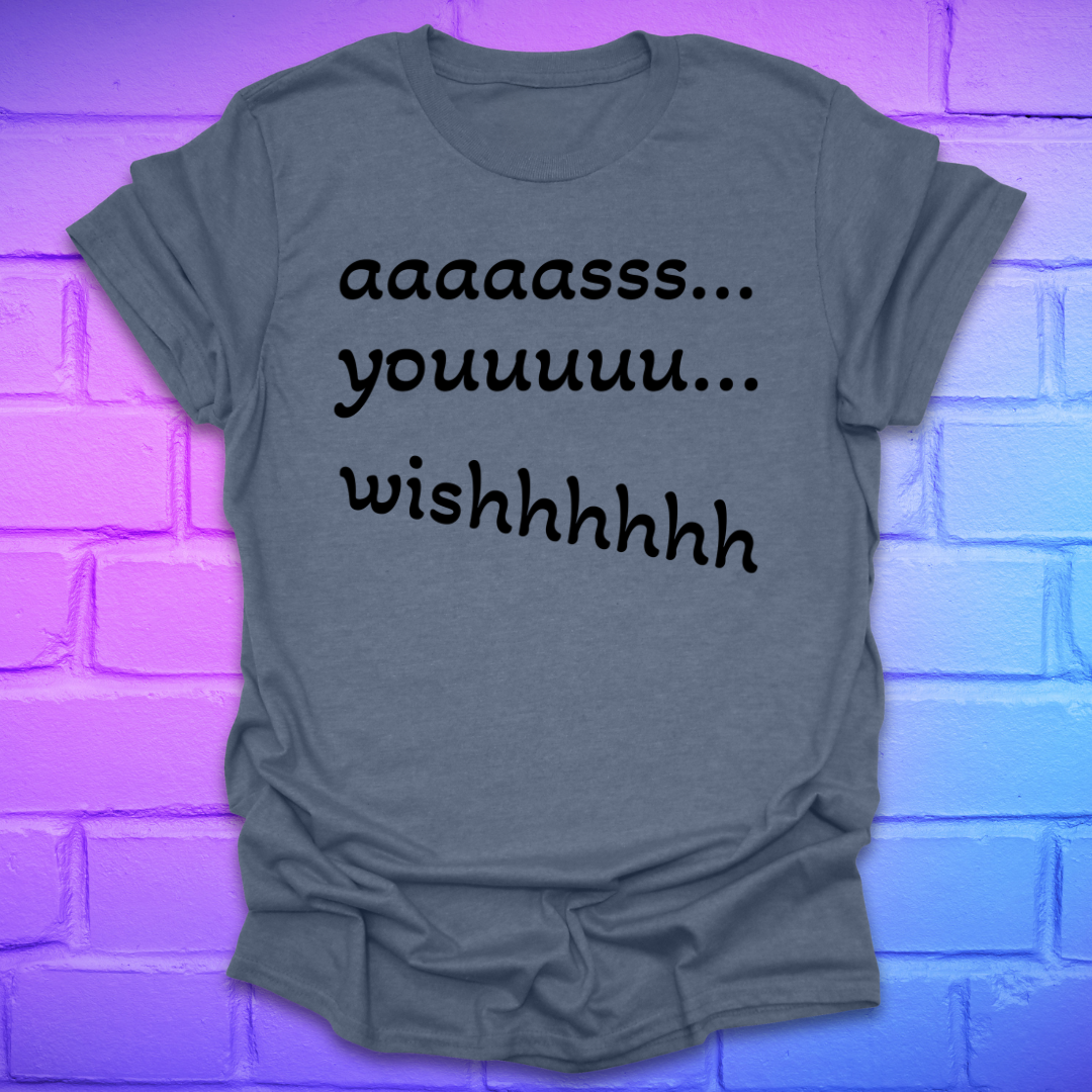 Indigo t-shirt with white text 'as you wish' on a brick wall background
