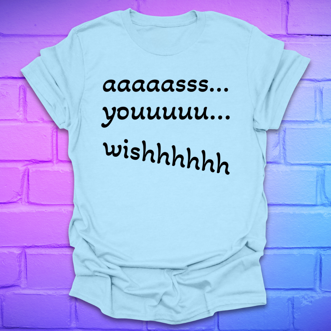 Light blue t-shirt with white text 'as you wish' on a brick wall background