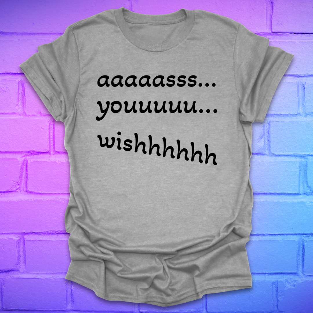 Grey t-shirt with white text 'as you wish' on a brick wall background