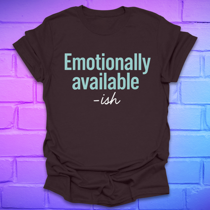 Brown t-shirt with 'Emotionally available -ish' text on a brick wall background