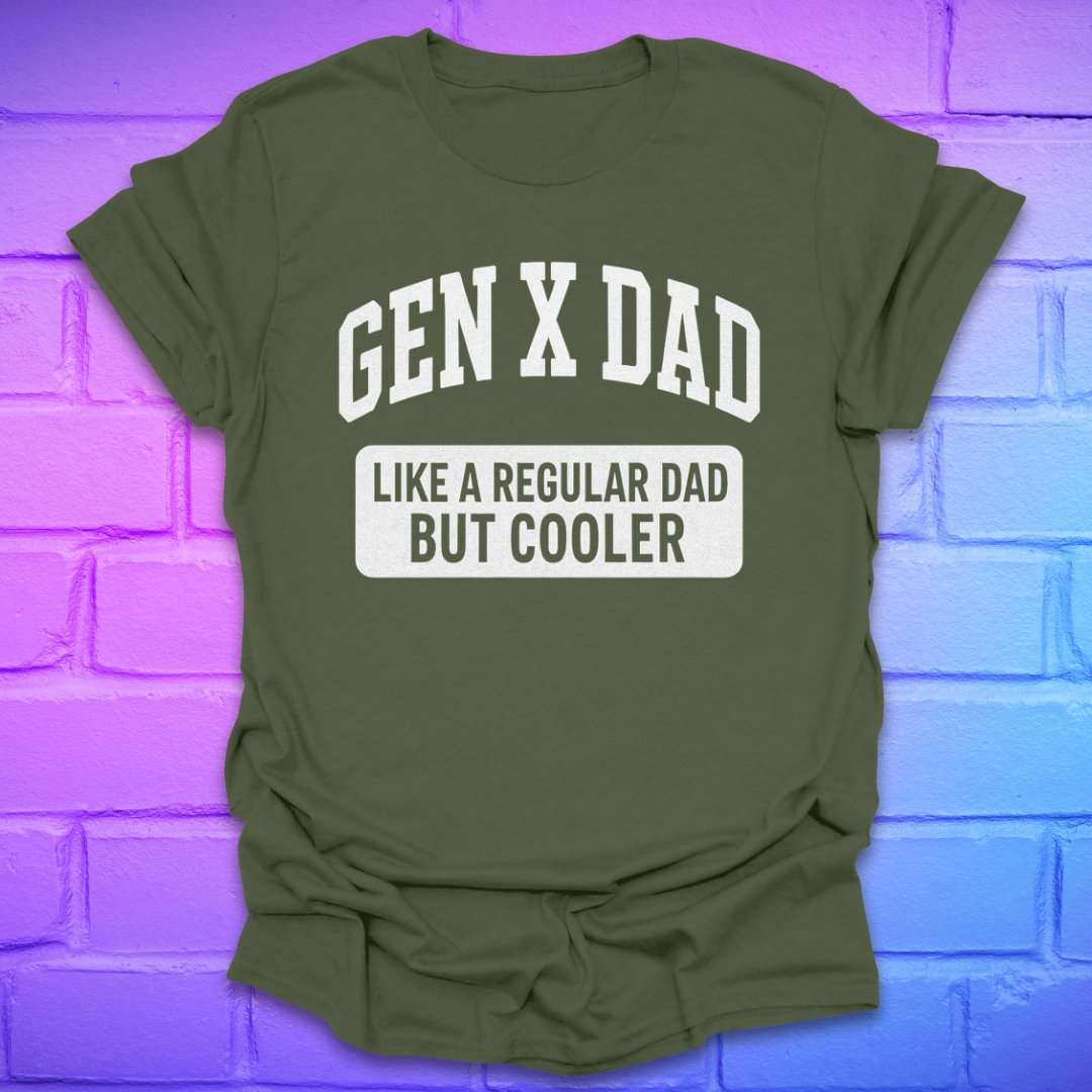 Green t-shirt with 'GEN X DAD. just like a regular dad but cooler' text on a brick wall background