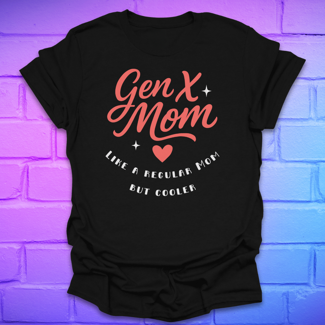Black t-shirt with 'Gen X Mom. like a regular mom but cooler' text on a brick wall background