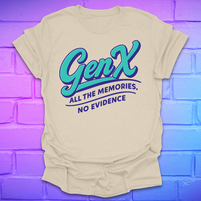 Beige t-shirt with 'GenX All the Memories, No Evidence' text on a brick wall background