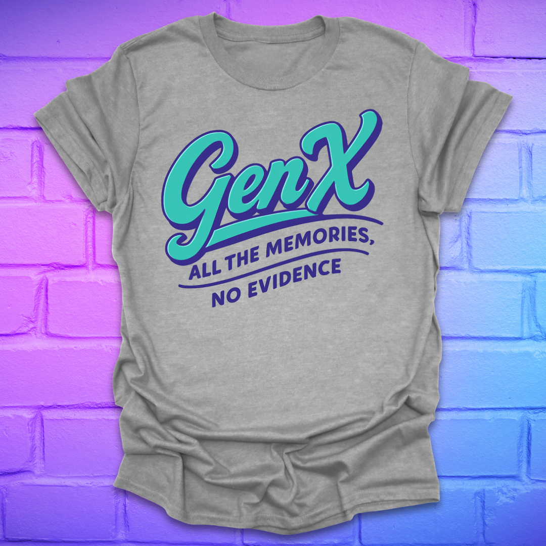 Gray t-shirt with 'GenX All the Memories, No Evidence' text on a brick wall background