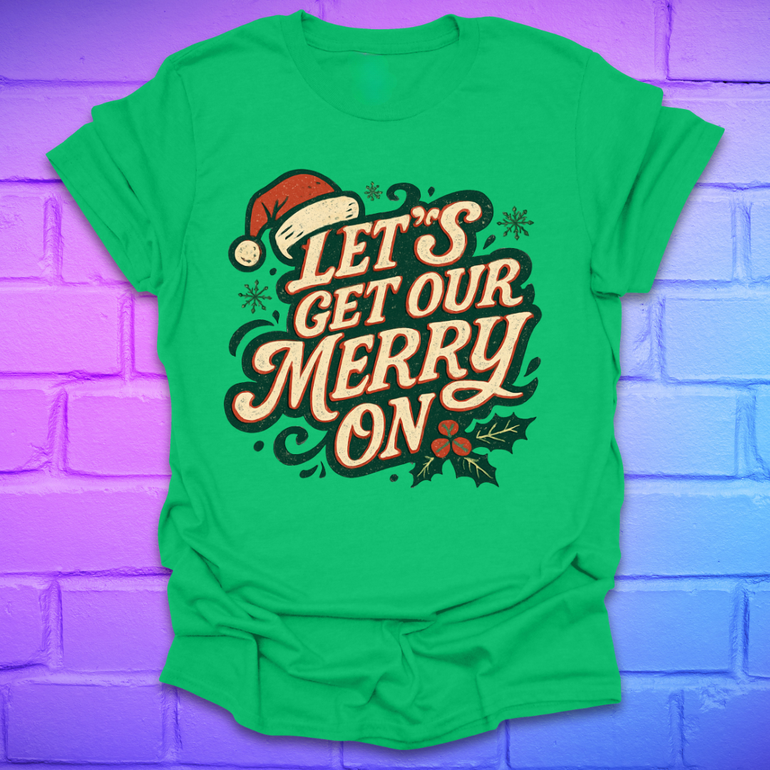 Green t-shirt with Christmas-themed text, 'let's get our merry on' and graphics on a purple brick wall background