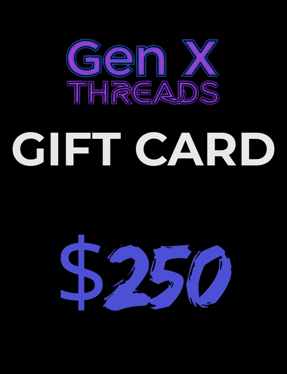 Gift card with 'Gen X Threads' branding and a value of $250 on a black background.