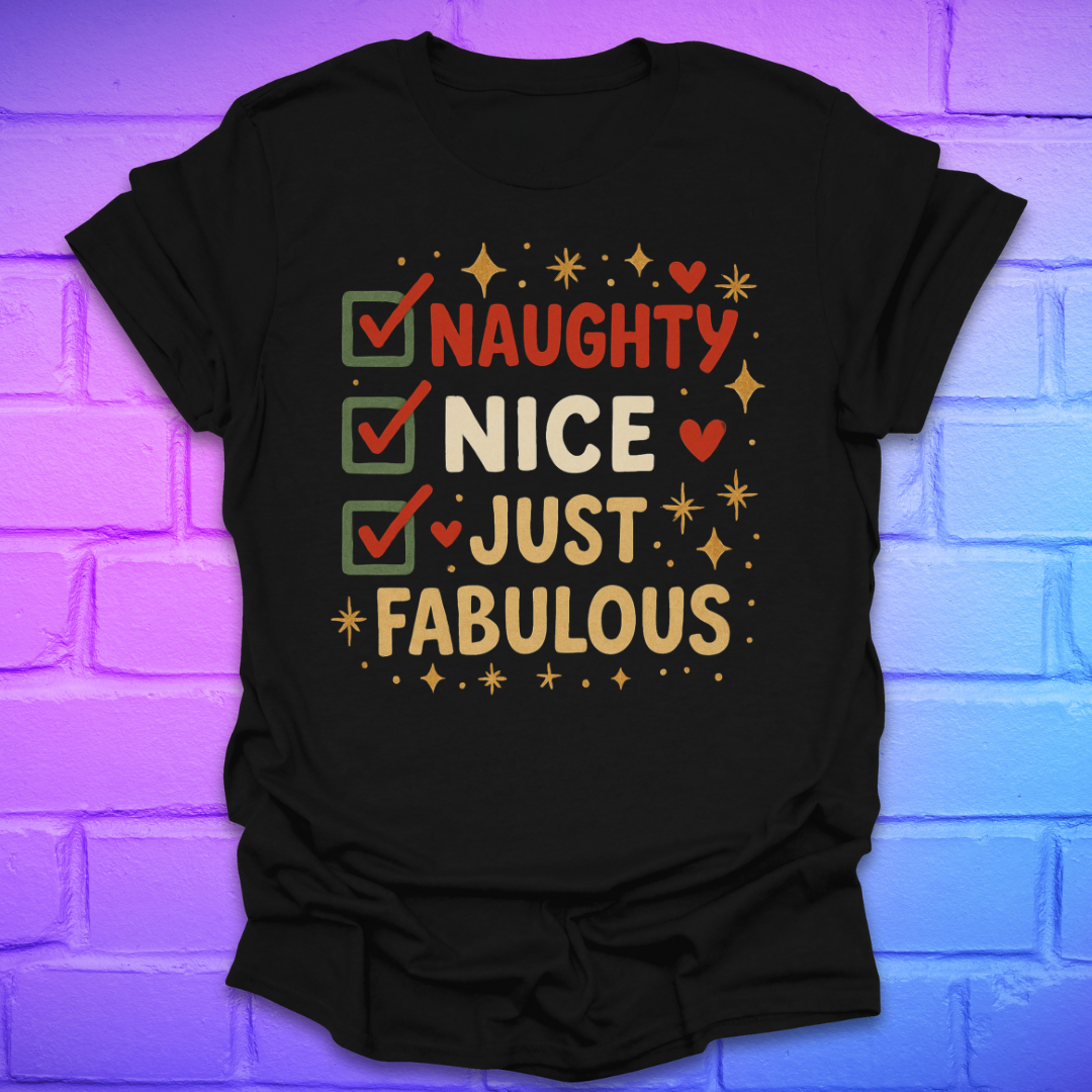 Black t-shirt with colorful text design, 'naughty nice, just fabulous' on a brick wall background