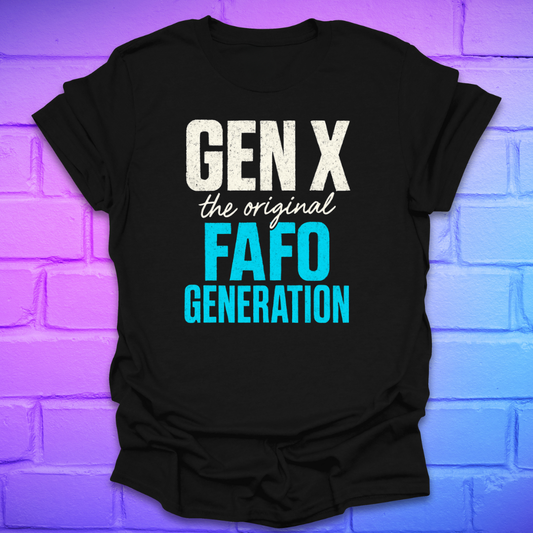 Black t-shirt with 'GEN X the original FAFO GENERATION' text on a brick wall background