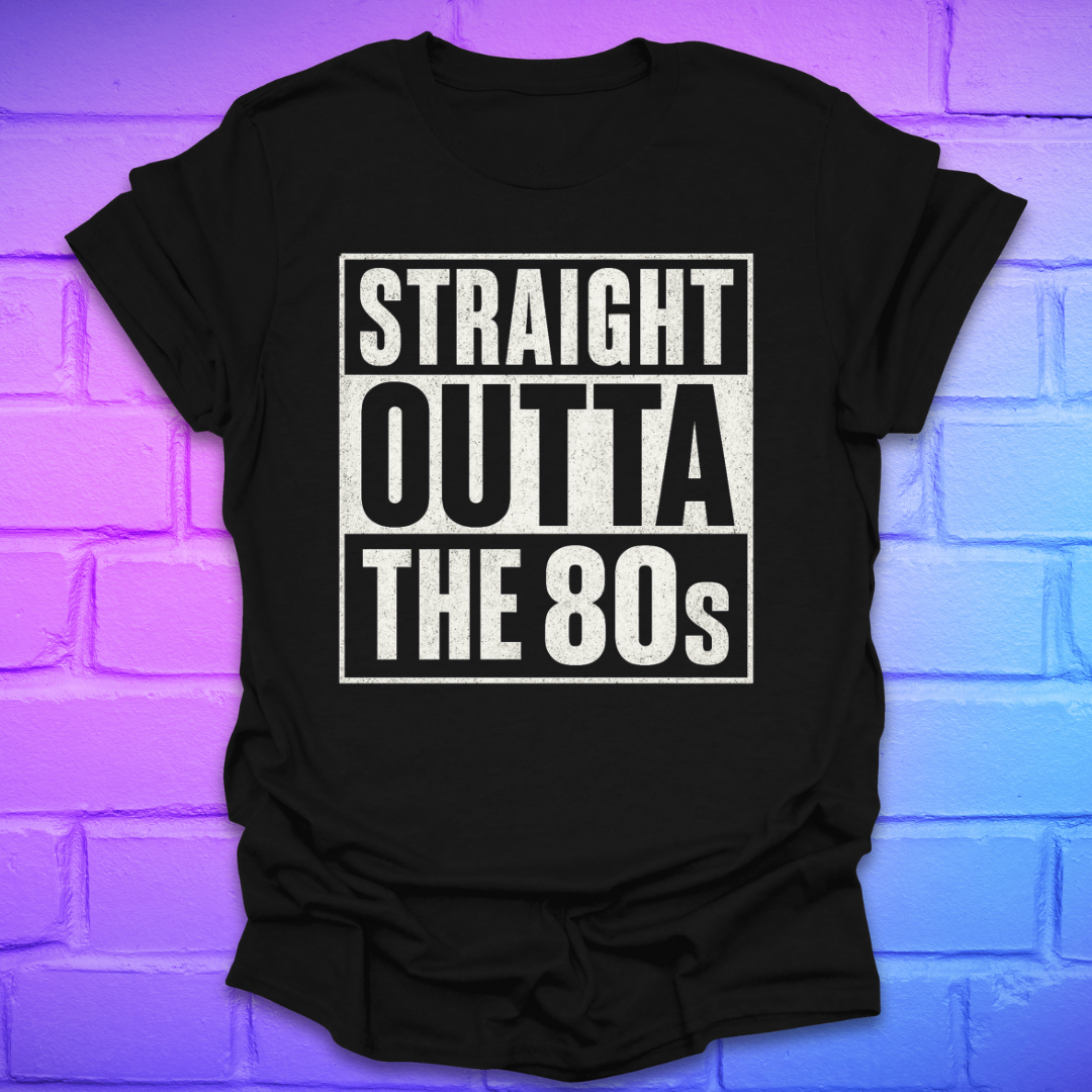 Black t-shirt with plain black/white text, 'Straight outta the 80s' on a brick background.