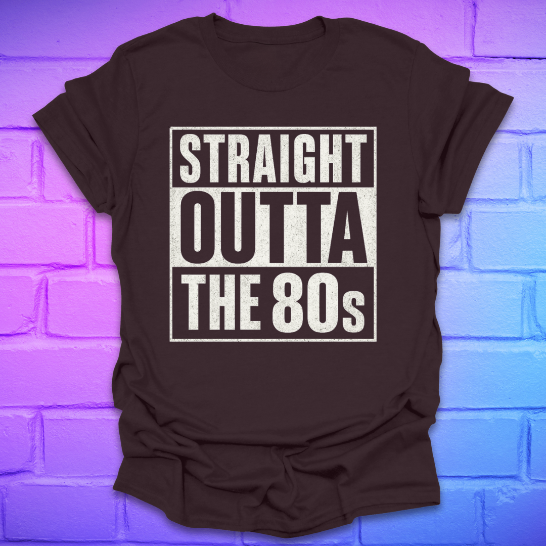 Brown t-shirt with plain black/white text, 'Straight outta the 80s' on a brick background.