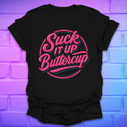 Black t-shirt with 'Suck It Up Buttercup' text on a brick wall background
