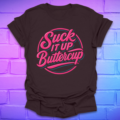 Brown t-shirt with 'Suck It Up Buttercup' text on a brick wall background