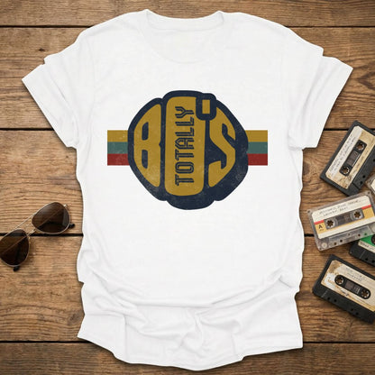 Totally 80's T-Shirt