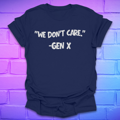Navy blue t-shirt with 'WE DON'T CARE. GEN X' text on a brick wall background