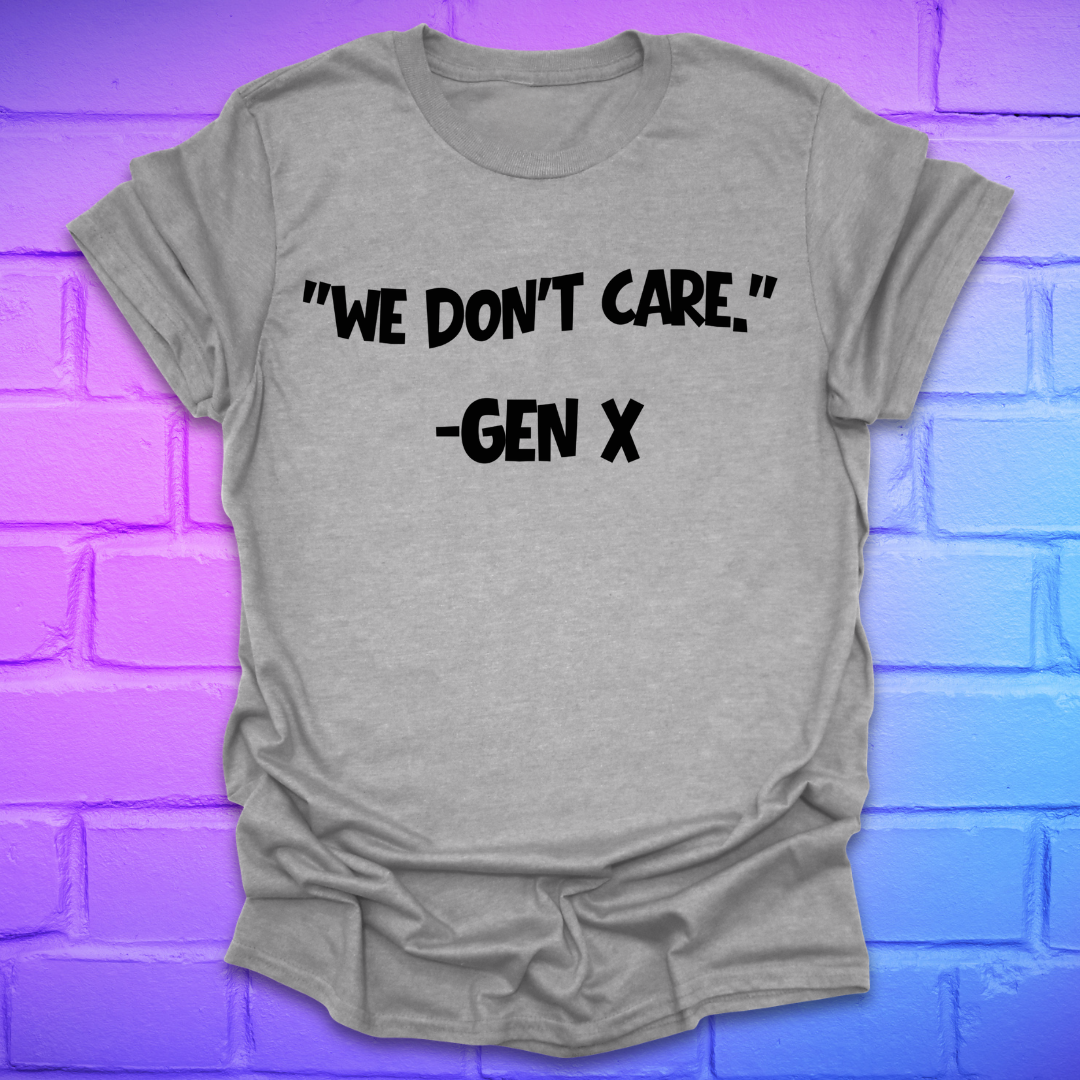 Gray t-shirt with 'WE DON'T CARE. -GEN X' text on a brick wall background