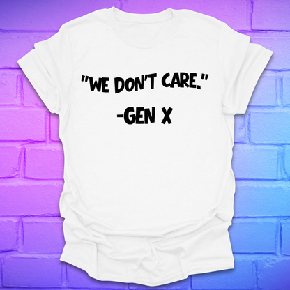 White t-shirt with 'WE DON'T CARE. -GEN X' text on a purple brick wall background