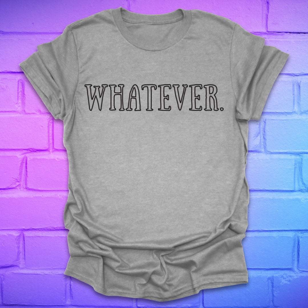 Gray t-shirt with 'WHATEVER' text on a brick wall background