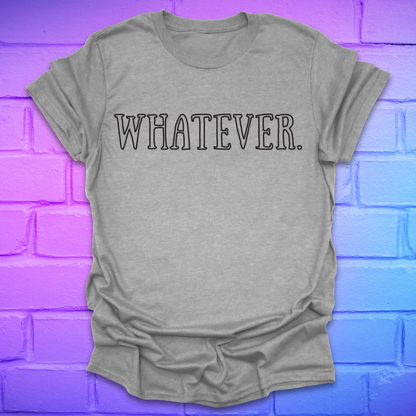 Gray t-shirt with 'WHATEVER' text on a brick wall background