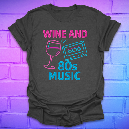 Dark gray t-shirt with 'Wine and 80s Music' design on a brick wall background